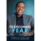 Overcoming Fear: Eliminating the Bondage of Fear - Hardcover