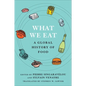 What We Eat: A Global History of Food - Paperback