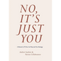 No, It's Just You: A Memoir in 70 One-Act Plays and One Montage - Paperback