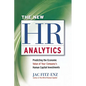 The New HR Analytics: Predicting the Economic Value of Your Company's Human Capital Investments - Paperback