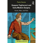 Gaspare Tagliacozzi and Early Modern Surgery: Faces, Men, and Pain - Paperback