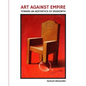 Art Against Empire: Toward an Aesthetics of Degrowth - Paperback