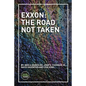Exxon: The Road Not Taken - Paperback