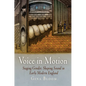 Voice in Motion: Staging Gender, Shaping Sound in Early Modern England - Hardcover