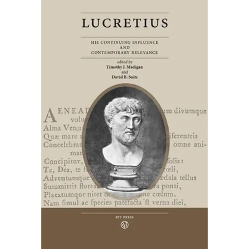 Lucretius: His Continuing Influence and Contemporary Relevance - Paperback