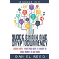Block Chain and Cryptocurrency: Learn Fast! - What You Need to Know to Make Money in an Hour - Paperback