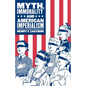 Myth, Immorality and American Imperialism - Paperback