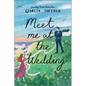 Meet Me at the Wedding - Paperback