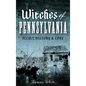 Witches of Pennsylvania: Occult History & Lore - Hardcover