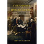 The Course of Human Events: The Declaration of Independence and the Historical Origins of the United States - Paperback