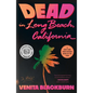 Dead in Long Beach, California - Paperback