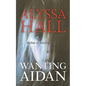 Wanting Aidan - Paperback