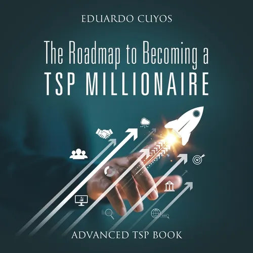 The Roadmap to Becoming a TSP Millionaire: Advanced TSP Book - Paperback