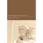 A Theology of Pastoral Care - Paperback