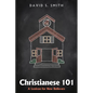 Christianese 101: A Lexicon for New Believers - Paperback