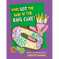 Who Got the Baby in the King Cake? - Hardcover