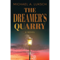 The Dreamer's Quarry - Paperback