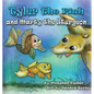 Tyler the Fish and Marty the Sturgeon - Paperback