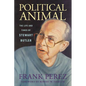 Political Animal: The Life and Times of Stewart Butler - Hardcover