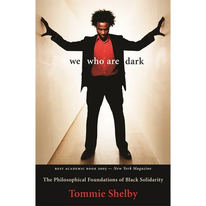 We Who Are Dark: The Philosophical Foundations of Black Solidarity - Paperback