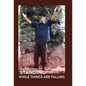 Standing While Things Are Falling - Hardcover