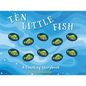 Ten Little Fish: A Magical Counting Storybook 2 - Board Book