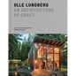 Olle Lundberg: An Architecture of Craft - Hardcover
