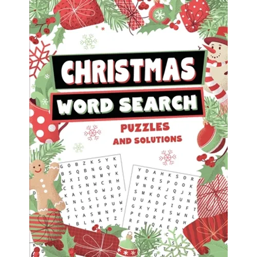 Christmas Word Search Puzzles and Solutions: Relax, Unwind, and Give Your Brain a Winter Break - Word Find for Kids Ages 9-12, Adults, Teens and Senio - Paperback