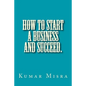 How To Start A Business And Succeed - Paperback