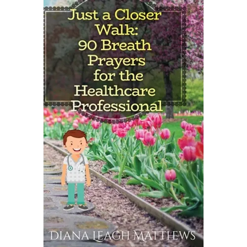 90 Breath Prayers for Healthcare Professionals - Paperback