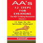 A A's 12 Steps For Everyone: The KEY to Being Recovered - Paperback