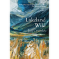 Lakeland Wild - Hardcover