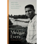 Remembering Medgar Evers: Writing the Long Civil Rights Movement - Paperback