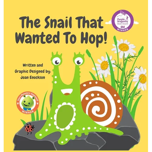 The Snail That Wanted To Hop! - Hardcover