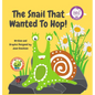 The Snail That Wanted To Hop! - Hardcover