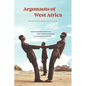 Argonauts of West Africa: Unauthorized Migration and Kinship Dynamics in a Changing Europe - Hardcover