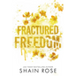 Fractured Freedom - Paperback
