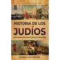 Historia de los judíos: Una guía apasionante desde los reinos antiguos hasta los tiempos modernos - Hardcover
