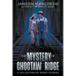 The Mystery of Choctaw Ridge: A Collection of Short Stories - Paperback