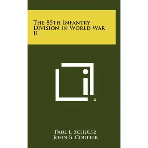 The 85th Infantry Division in World War II - Hardcover