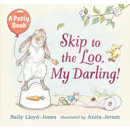 Skip to the Loo, My Darling! a Potty Book - Hardcover