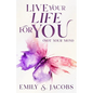 Live Your Life For You (Not Your Mom) - Paperback