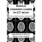 Simple common cases in CT scan: For interns and new residents - Paperback