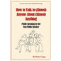 How to Talk to (Almost) Anyone About (Almost) Anything - Paperback