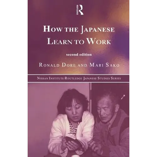 How the Japanese Learn to Work - Paperback