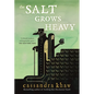 The Salt Grows Heavy - Paperback