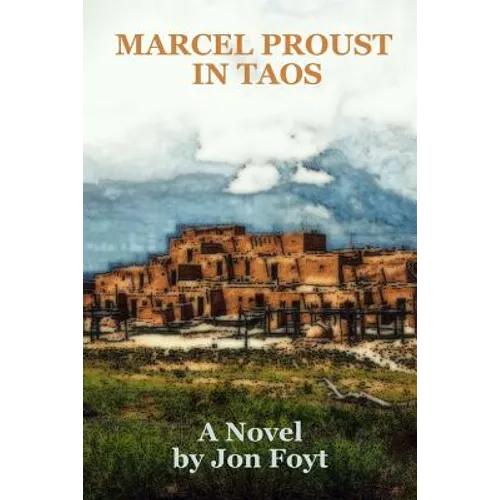 Marcel Proust in Taos: In Search of Times Past - Paperback
