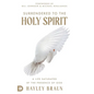 Surrendered to the Holy Spirit: A Life Saturated in the Presence of God - Hardcover