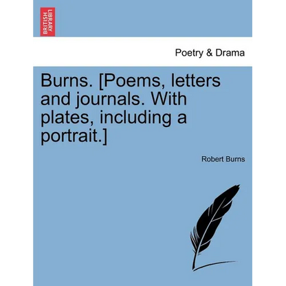 Burns. [Poems, letters and journals. With plates, including a portrait.] Vol. II - Paperback