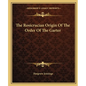 The Rosicrucian Origin of the Order of the Garter - Paperback